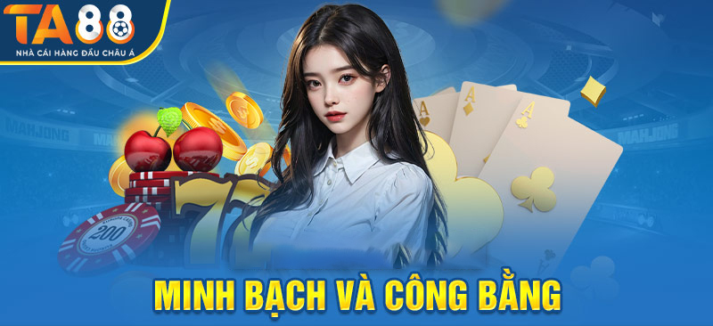 TA88 minh bach va cong bang