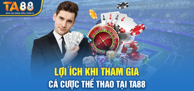 Loi ich khi tham gia ca cuoc the thao tai TA88